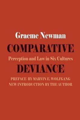 Comparative Deviance: Perception and Law in Six Cultures - Graeme R. Newman,Marvin E. Wolfgang - cover