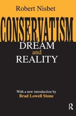 Conservatism: Dream and Reality - Robert Nisbet - cover