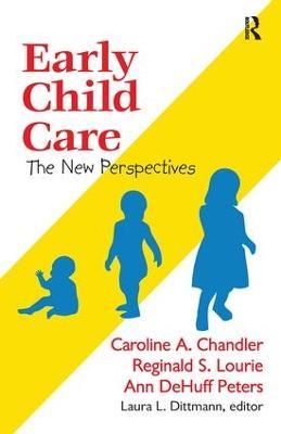 Early Child Care: The New Perspectives - Stuart Piggott,Reginald S. Lourie - cover