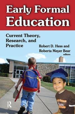 Early Formal Education: Current Theory, Research, and Practice - Robert Hess - cover