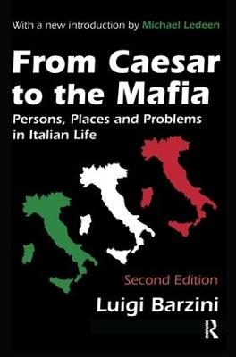 From Caesar to the Mafia: Persons, Places and Problems in Italian Life - Luigi Barzini - cover