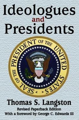 Ideologues and Presidents - Thomas S. Langston - cover