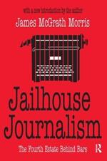 Jailhouse Journalism: The Fourth Estate Behind Bars