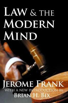 Law and the Modern Mind - Jerome Frank,Brian H. Bix - cover