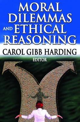 Moral Dilemmas and Ethical Reasoning - Carol Harding - cover