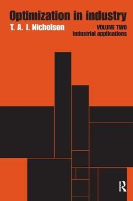 Optimization in Industry: Volume 2, Industrial Applications - T.A.J. Nicholson - cover