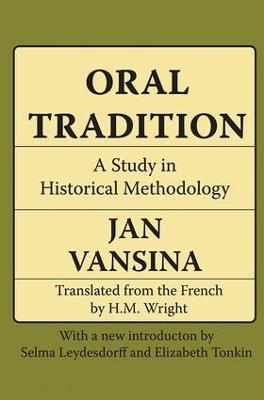 Oral Tradition: A Study in Historical Methodology - Jan Vansina - cover