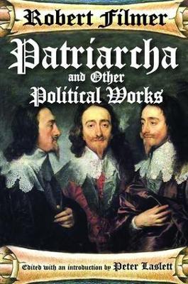 Patriarcha and Other Political Works - Robert Filmer - cover