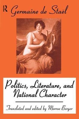 Politics, Literature and National Character - Madame De Stael,Morroe Berger - cover