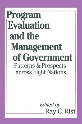 Program Evaluation and the Management of Government - Ray Rist - cover