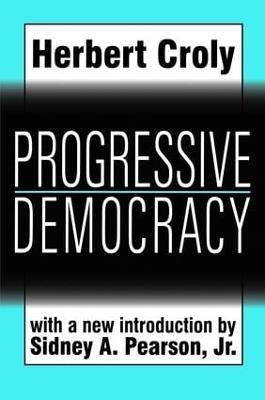 Progressive Democracy - Herbert Croly - cover