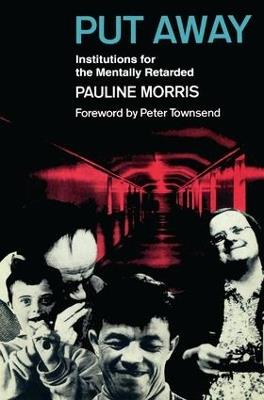 Put Away: Institutions for the Mentally Retarded - Pauline Morris - cover
