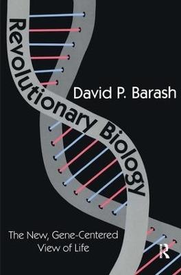 Revolutionary Biology: The New, Gene-centered View of Life - David Barash - cover
