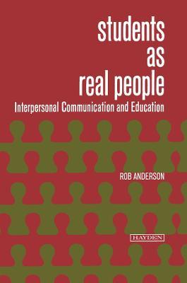 Students as Real People: Interpersonal Communication and Education - cover