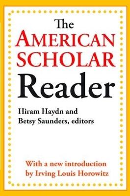 The American Scholar Reader - Dwight Waldo,Betsy Saunders - cover