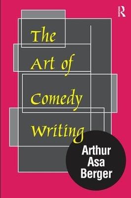 The Art of Comedy Writing - Arthur Asa Berger - cover