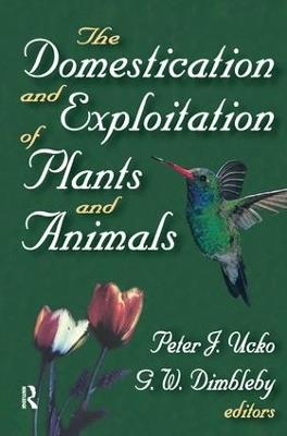 The Domestication and Exploitation of Plants and Animals - G. W. Dimbleby - cover