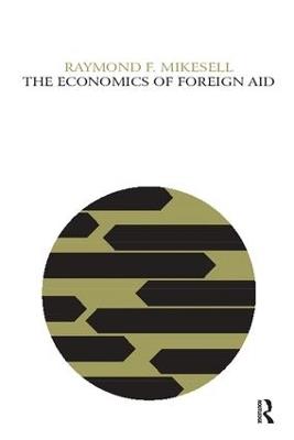 The Economics of Foreign Aid - Hans Eysenck,Raymond F. Mikesell - cover