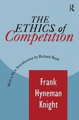 The Ethics of Competition - Frank Knight - cover