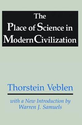 The Place of Science in Modern Civilization - Thorstein Veblen - cover