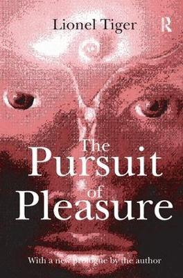 The Pursuit of Pleasure - Lionel Tiger - cover