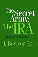 The Secret Army: The IRA