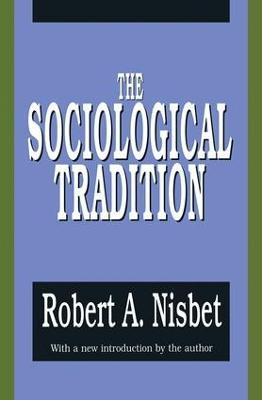 The Sociological Tradition - Robert Nisbet - cover