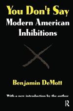 You Don't Say: Modern American Inhibitions