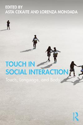 Touch in Social Interaction: Touch, Language, and Body - cover
