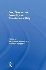 Sex, Gender and Sexuality in Renaissance Italy