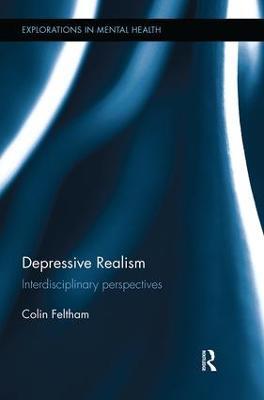 Depressive Realism: Interdisciplinary perspectives - Colin Feltham - cover