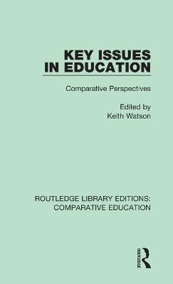 Key Issues in Education: Comparative Perspectives - cover