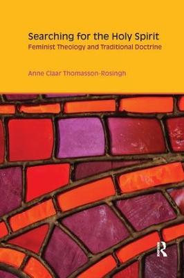 Searching for the Holy Spirit: Feminist Theology and Traditional Doctrine - Anne Claar Thomasson-Rosingh - cover