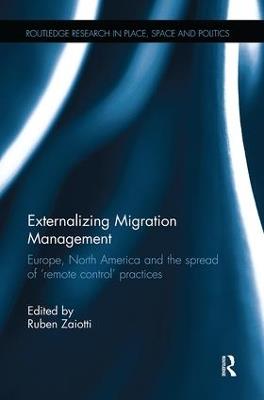 Externalizing Migration Management: Europe, North America and the spread of 'remote control' practices - cover