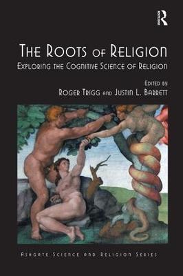 The Roots of Religion: Exploring the Cognitive Science of Religion - cover
