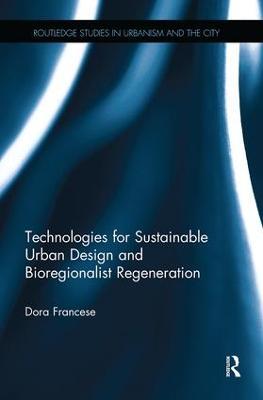 Technologies for Sustainable Urban Design and Bioregionalist Regeneration - Dora Francese - cover