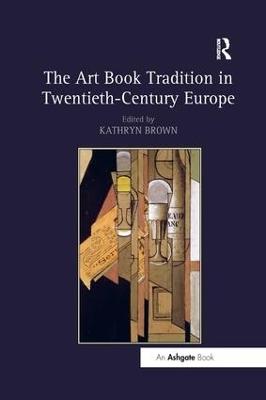 The Art Book Tradition in Twentieth-Century Europe - cover
