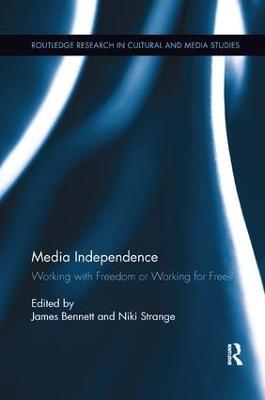 Media Independence: Working with Freedom or Working for Free? - cover