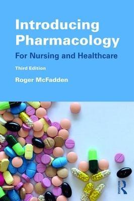 Introducing Pharmacology: For Nursing and Healthcare - Roger McFadden - cover