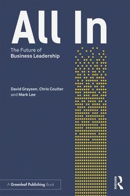 All In: The Future of Business Leadership - David Grayson,Chris Coulter,Mark Lee - cover