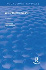 Revival: Life of Richard Wagner Vol. II (1902): Opera and Drama