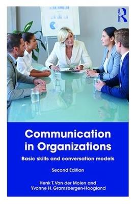 Communication in Organizations: Basic Skills and Conversation Models - Henk T. Van der Molen,Yvonne Gramsbergen-Hoogland - cover