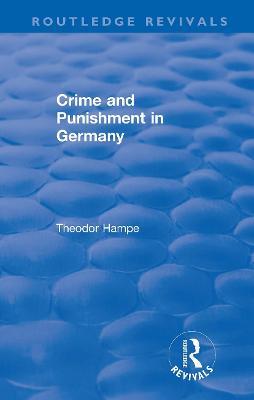 Revival: Crime and Punishment in Germany (1929) - Theodor Hampe - cover