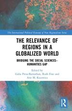 The Relevance of Regions in a Globalized World: Bridging the Social Sciences-Humanities Gap
