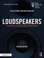 Loudspeakers: For Music Recording and Reproduction