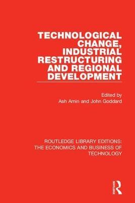 Technological Change, Industrial Restructuring and Regional Development - cover