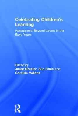 Celebrating Children’s Learning: Assessment Beyond Levels in the Early Years - cover