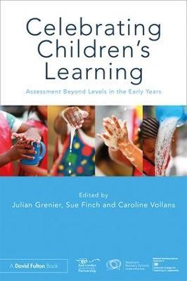Celebrating Children’s Learning: Assessment Beyond Levels in the Early Years - cover