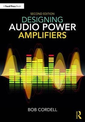 Designing Audio Power Amplifiers - Bob Cordell - cover