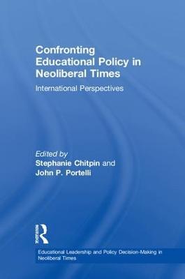 Confronting Educational Policy in Neoliberal Times: International Perspectives - cover